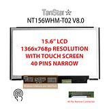 15.6" Laptop LCD Screen 1366x768p 40 Pins Narrow with Touch Screen NT156WHM-T02 V8.0