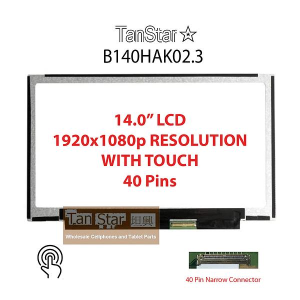 14.0" Laptop LCD Screen 1920x1080p 40 Pin EDP Narrow Connector with Touch B140HAK02.3