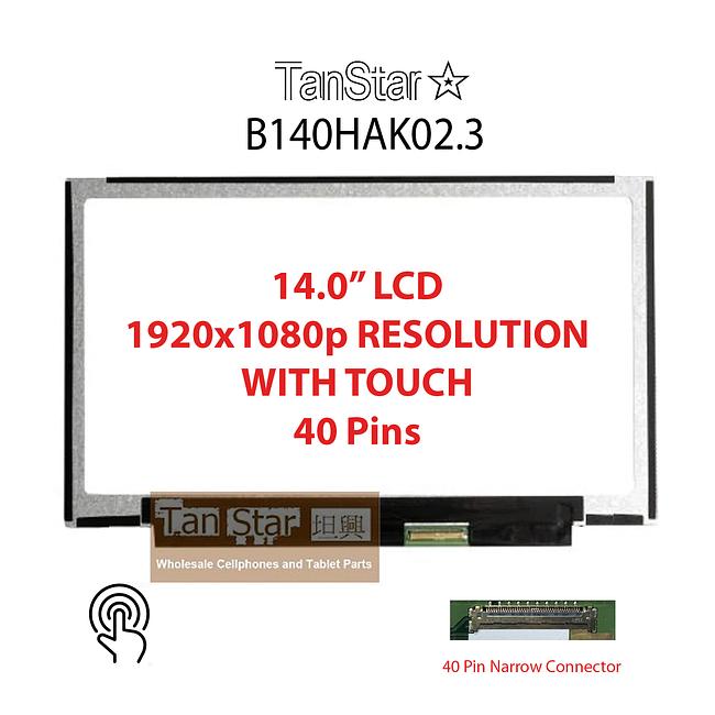 14.0" Laptop LCD Screen 1920x1080p 40 Pin EDP Narrow Connector with Touch B140HAK02.3