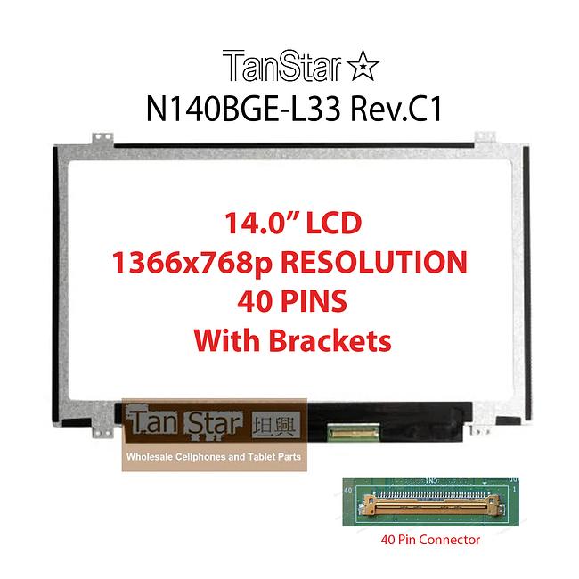 14.0" Laptop LCD Screen 1366x768p 40 Pins with Brackets N140BGE-L33 Rev.C1