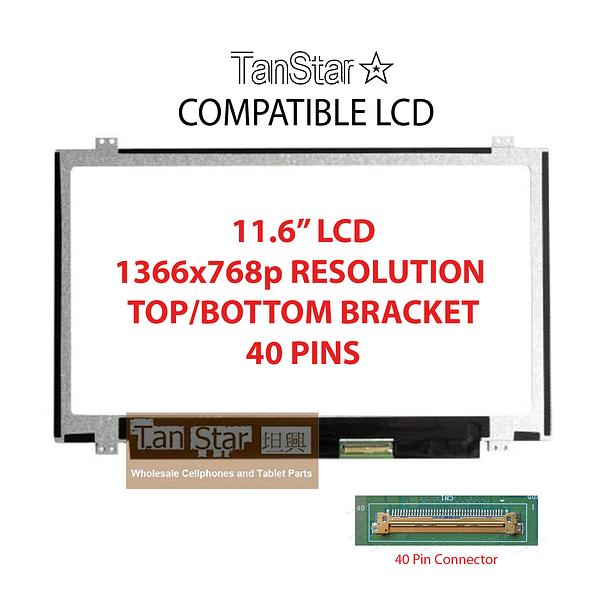 TanStar Compatible 11.6" Laptop LCD Screen 1366x768p 40 Pins with Top/Bottom Brackets [TSTPC11.6-06]